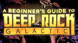 Beginner's Guide to Deep Rock Galactic