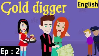 Gold digger Episode 2 | English stories | Learn English | Love story | Sunshine English