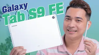 Trải nghiệm Galaxy Tab S9 FE: VÔ ĐỐI trong tầm giá !!!