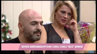 Soner Sarıkabadayı Kısmetse olur'da "Buz" şarkısı