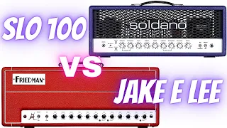 Soldano SLO 100 vs Friedman Jake E Lee JEL-100