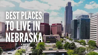 20 Best Places to Live in Nebraska
