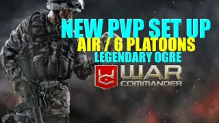 War Commander New PVP Set Up / Legendary Ogre.