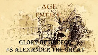 Age of Empires: DE - Glory of Greece #8 Alexander the Great (no commentary)