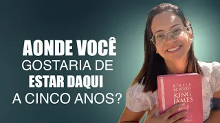 Provérbios 11 Vida Devocional Aonde você gostaria de estar daqui a cinco anos?