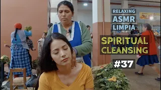 LIMPIA ESPIRITUAL Spiritual Cleansing (ASMR) Relaxing MASSAGE to Mariana at Public Market