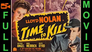 Time to Kill (1942) Lloyd Nolan, Heather Angel, Doris Merrick | Full Movie