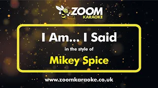 Mikey Spice - I Am I Said - Karaoke Version from Zoom Karaoke