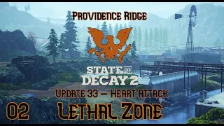 PROVIDENCE RIDGE LETHAL ZONE UPDATE 35 State of Decay 2 PART 2