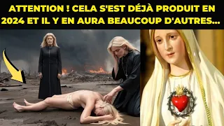 C'EST DÉJÀ ARRIVÉ EN 2024 ET IL Y EN AURA D'AUTRES... NOUS DEVONS A... | MESSAGE DE LA VIERGE MARIE