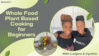 Whole Food Plant Based Meal For Beginners and Weight Loss