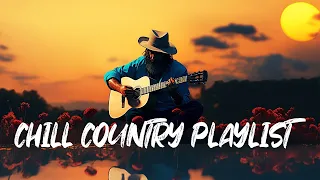 Chill Country Music to Boost Your Mood - Top 30 Greatest Country Songs -Country Hits for Chillin Day