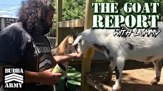 The Goat Report with Lummy! #TheBubbaArmy