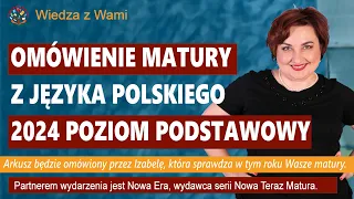 Omówienie matury z języka polskiego 2024 poziom podstawowy