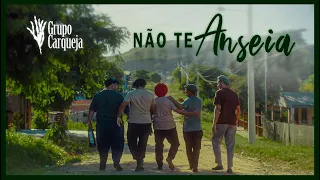 Não te Anseia - Grupo Carqueja (Clipe)