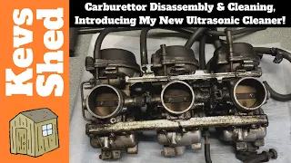Carburettor Disassembly & Cleaning - Introducing My New Ultrasonic Cleaner!