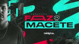 MEGA FUNK FAZ MACETE - (TAI Digital)