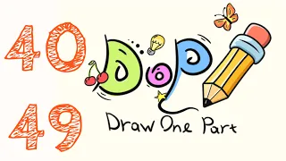 Draw One Part - Level 40,41,42,43,44,45,46,47,48,49