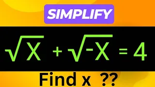 Simplify root Olympiad math problem and find x. √x+√-x=4