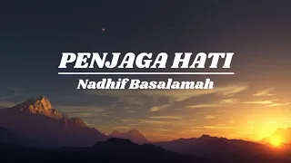 PENJAGA HATI ||Nadhif Basalamah|| OFFICIAL LYRIC