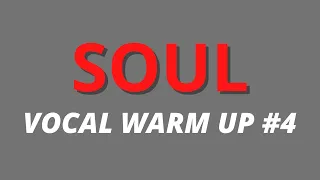 SOUL Vocal Warm Up #4