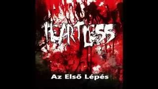 Heartless - Első Lépés