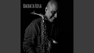 Bachata Rosa (Saxo Instrumental)