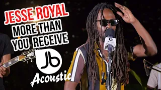 Jesse Royal  |  More Than You Receive | Jussbuss Acoustic Season 5