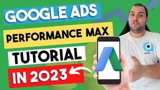 Performance Max Tutorial 2023 - How to Create Google Performance Max Campaigns