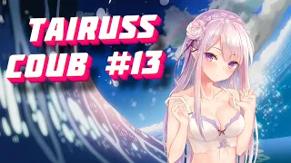 Tairuss COUB / ANIME COUB/ Tik Tok/#COUB /AMV/ПРИКОЛЫ #13