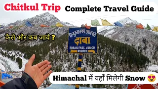 Snow in Himachal Pradesh 😍 | Chitkul Travel guide | Chitkul Winter Trip | Budget trip in winters