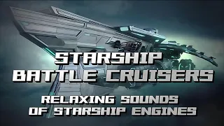 STARSHIP BATTLE CRUISERS with Ambient Ship Engine Sci-fi Sounds