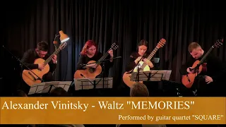 Waltz MEMORIES/Alexander Vinitsky. Guitar quartet "SQUARE". Hood. leader A. Vinitsky.