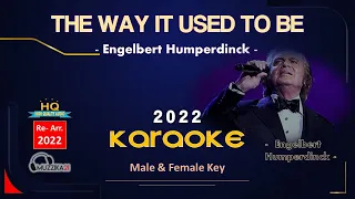 Engelbert Humperdinck - THE WAY IT USED TO BE - KARAOKE (RE-ARR. 2022) - HQ Audio