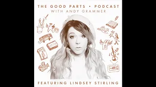 Andy Grammer - The Good Parts Podcast with Lindsey Stirling