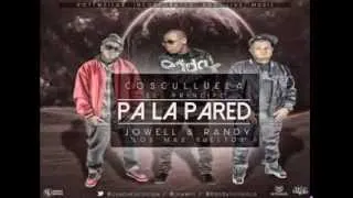 Cosculluela Ft Jowell & Randy  - Pa La Pared (Original)