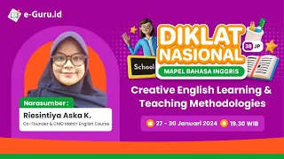 #3 DIKLAT 38JP BAHASA INGGRIS : Creative English Learning and Teaching Methodologies