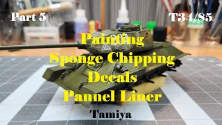 T34/85 by Tamiya in 1/35 scale, Part 5, Painting, Sponge Chipping, Decals, Pannel Liner