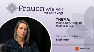 Meine Berufung als Mutter leben(Stefi Funk)