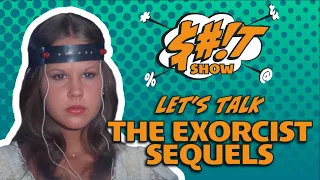 Sh*t Show Podcast: The Exorcist Sequels