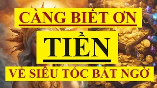 Càng Biết Ơn - Tiền Về Siêu Tốc Bất Ngờ || Sức Mạnh Tiềm Thức | Luật Hấp Dẫn