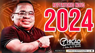 CHICAO DOS TECLADOS 2024  REPERTORIO NOVO