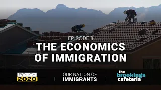 Podcast: Our Nation of Immigrants—The economics of immigration