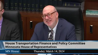 House Transportation Finance and Policy Committee 3/14/24
