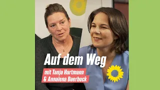 Auf dem Weg mit Tanja Hartmann und Annalena Baerbock