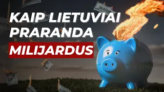 Kaip Lietuviai Praranda Milijardus Taupydami