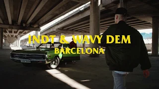 INDT - Barcelona (feat. Wavy Dem)