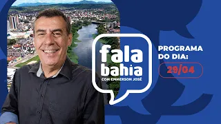 29/4/24 - Programa FALA BAHIA - Bahia FM e Bahia FM Sul