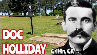 REAL Grave of DOC HOLLIDAY? Famed Gunfighter | Griffin, GA