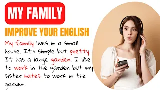 My family | Learning English Speaking | Level 2 | Listen and practice